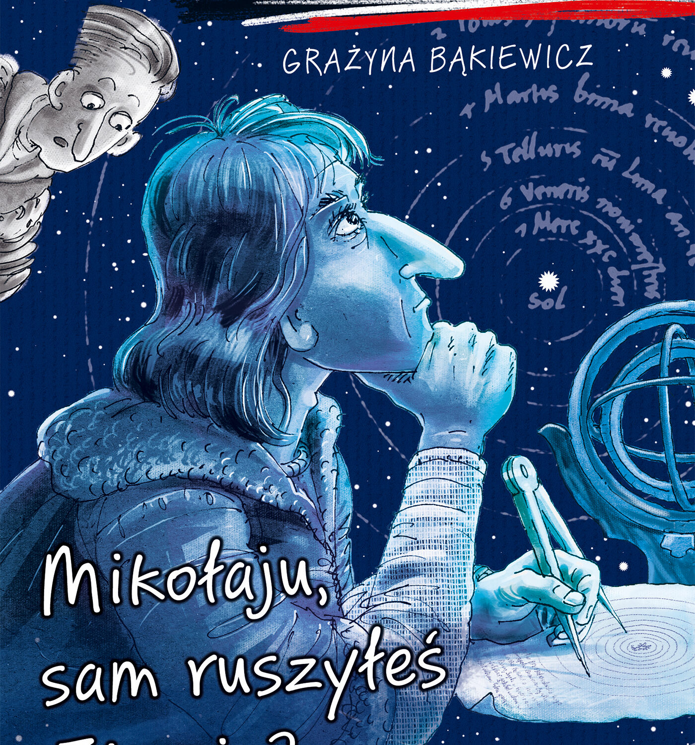 Mikołaju, sam ruszyłeś Ziemię? Ale historia...