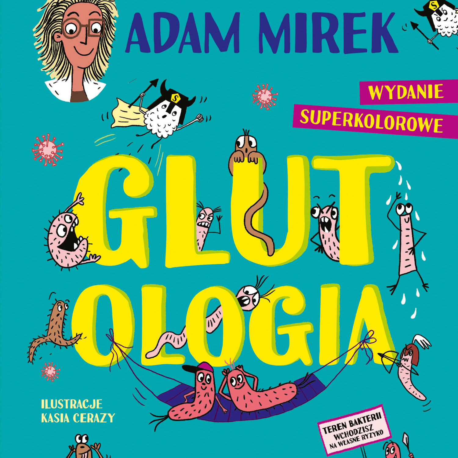 Glutologia. Jak się nie dać mikropaskudom, wstrętnym robalom i podstępnym chorobom