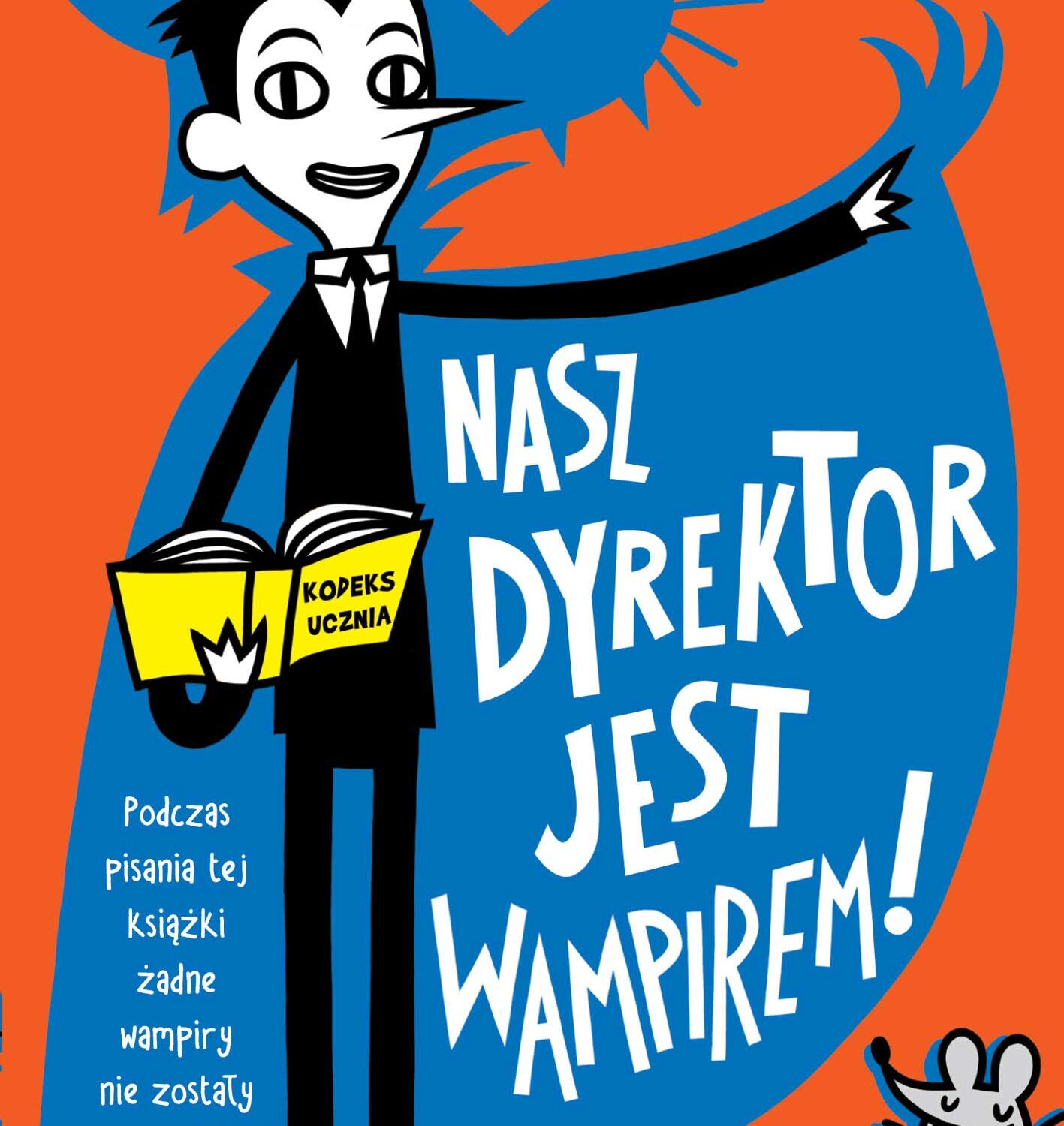 Nasz dyrektor jest wampirem!. Szkolne szaleństwa