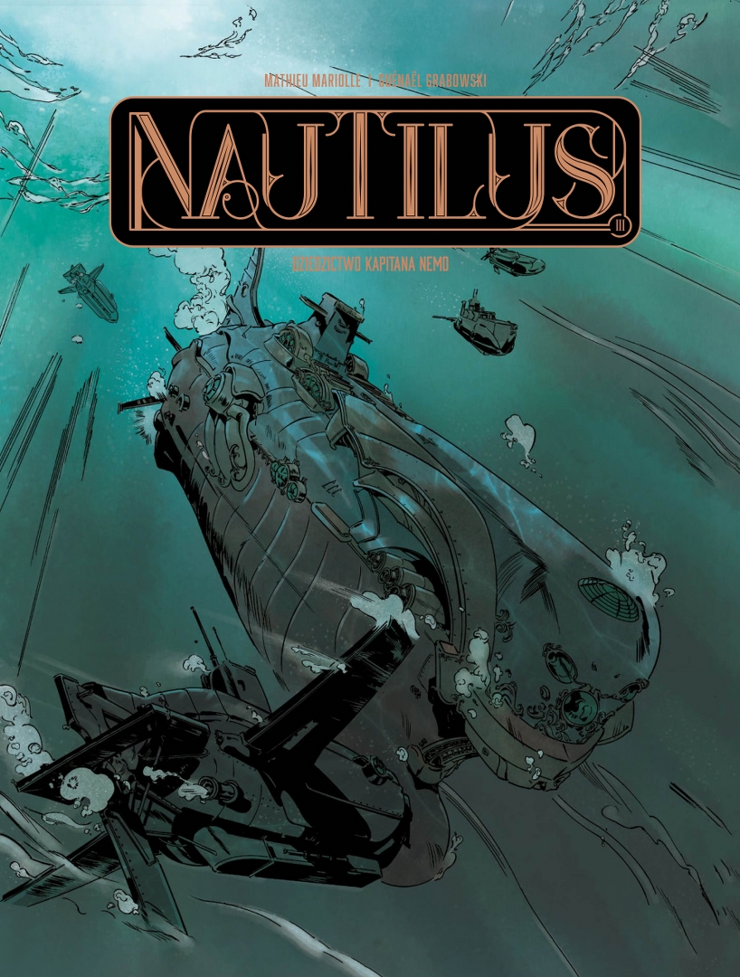 Dziedzictwo kapitana Nemo. Nautilus. Tom 3