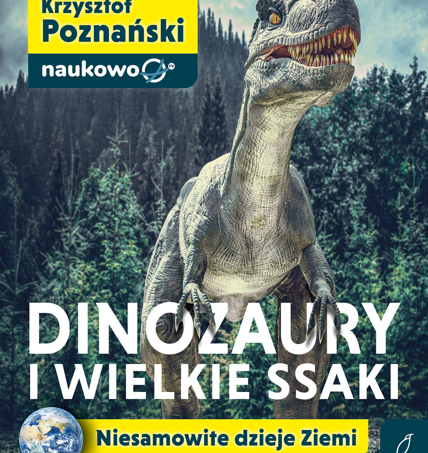 Dinozaury i wielkie ssaki. Niesamowite dzieje Ziemi