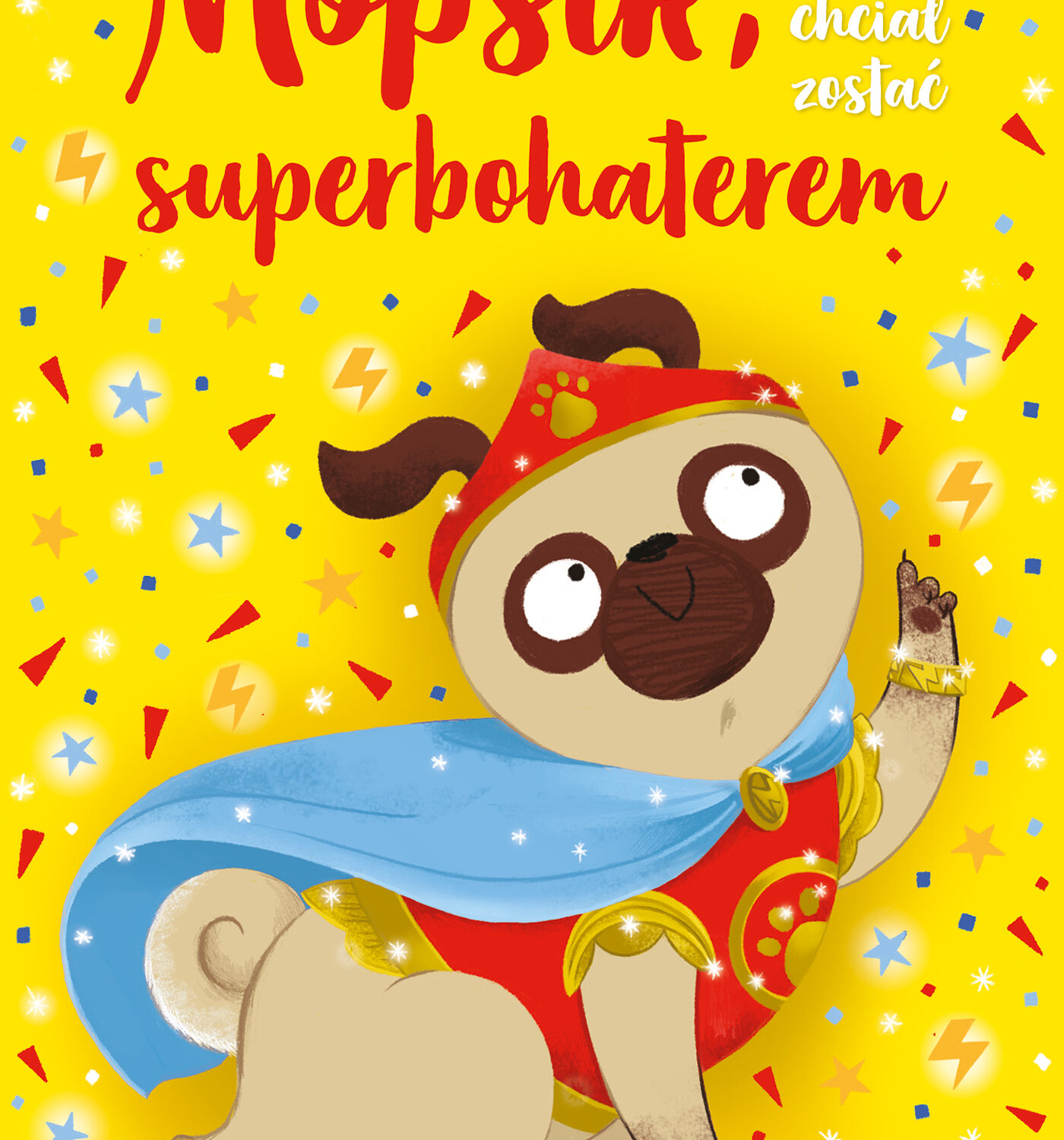 Mopsik, który chciał zostać superbohaterem